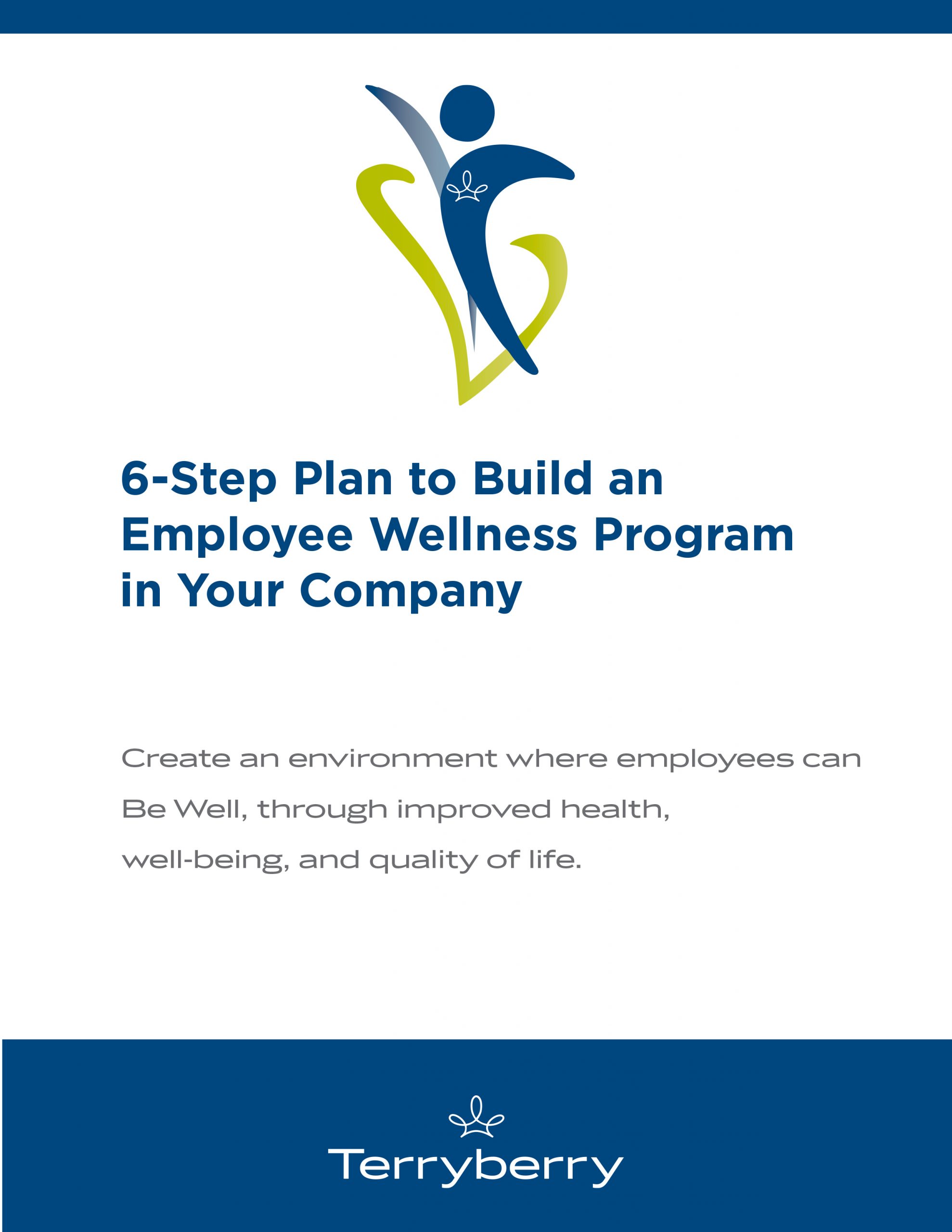 6 Step Plan to Build an Employee Wellness Program Terryberry