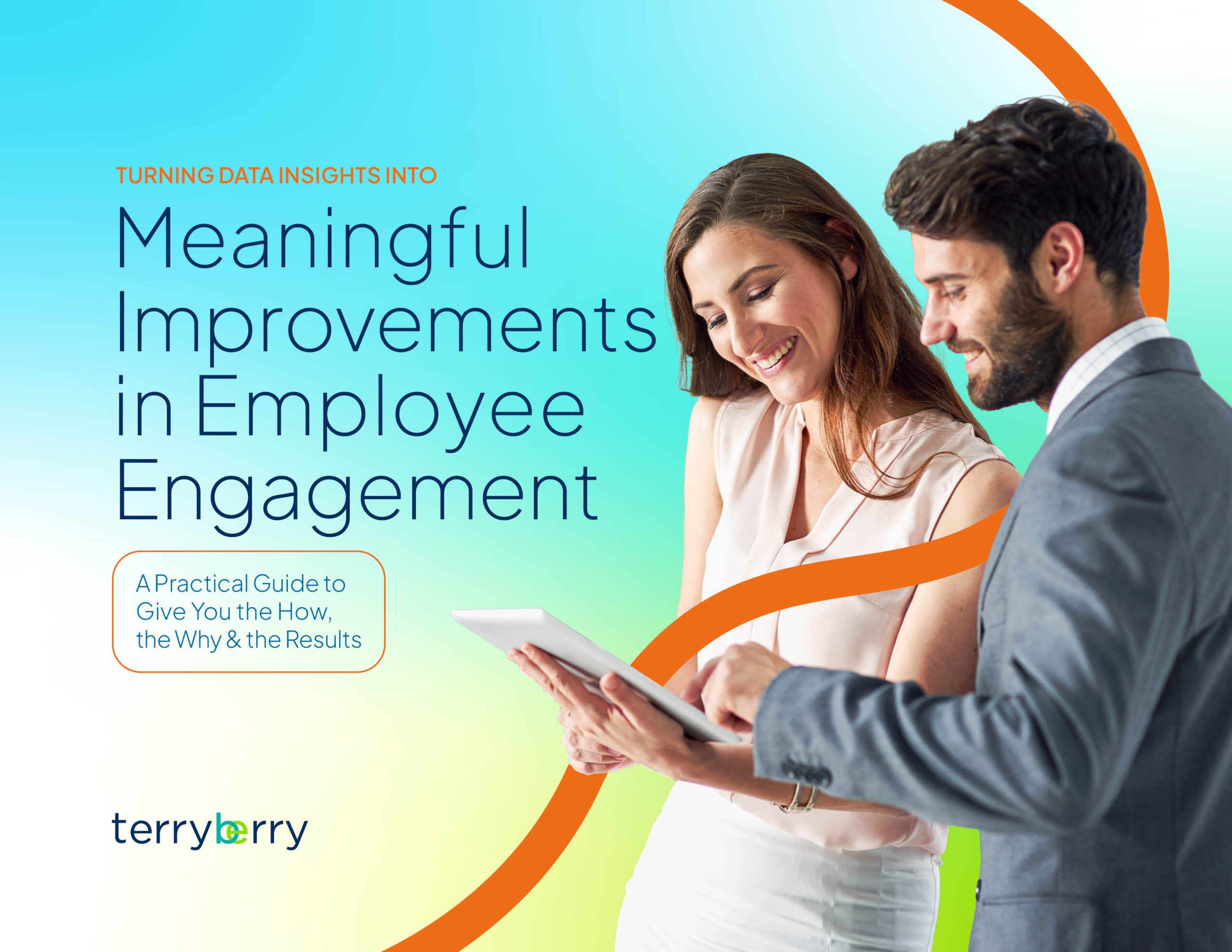 Graphic reading: "Turning Insights into Meaningful Improvements in Employee Engagement" with a button: "A Practical Guide to Give You the How, the Why & the Results." Shows a smiling woman and man in business attire looking at a tablet, with the Terryberry logo on a gradient background.